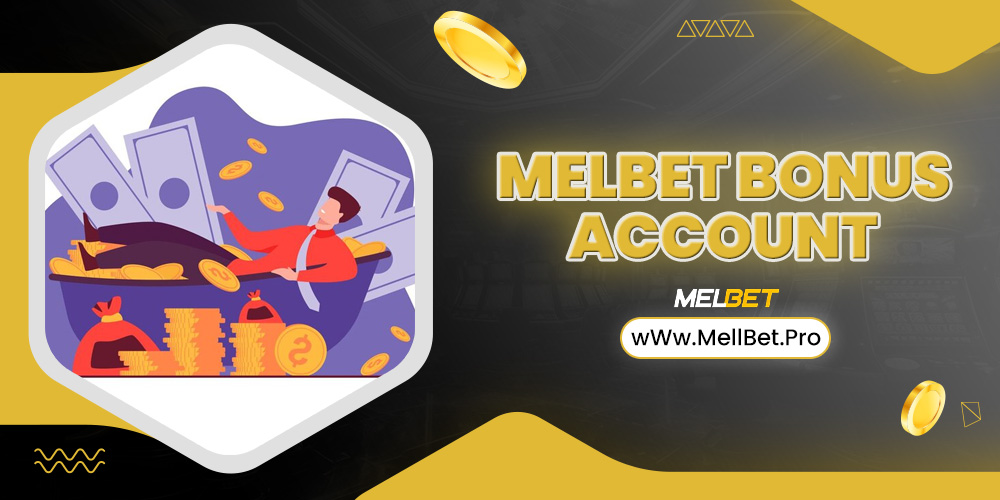 melbet bonus account