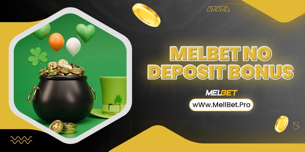 melbet no deposit bonus