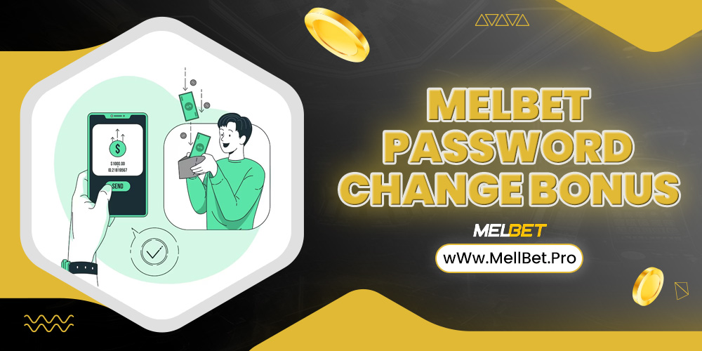 melbet password change bonus