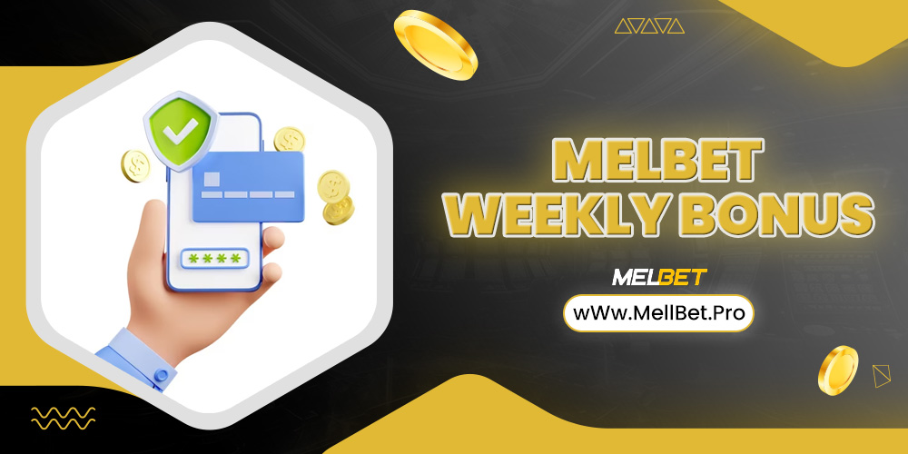 melbet weekly bonus