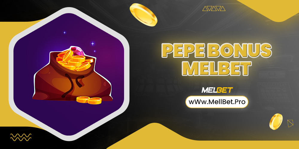 pepe bonus melbet